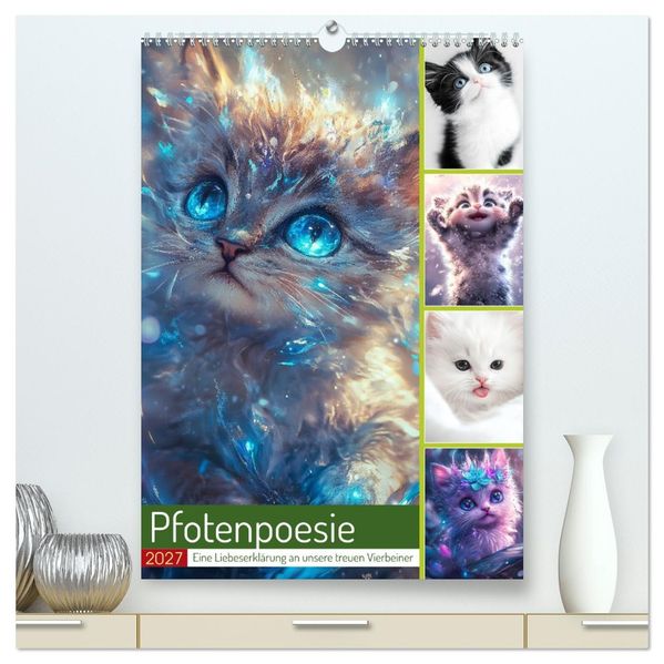 Pfotenpoesie (hochwertiger Premium Wandkalender 2027 DIN A2 hoch) Kunstdruck in Hochglanz