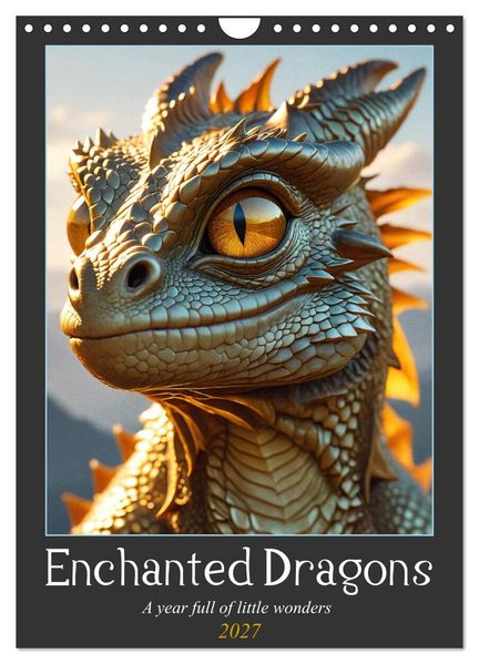 Enchanted Dragons: A year full of little wonders (Wall Calendar 2027 DIN A4 portrait) CALVENDO 12 Month Wall Calendar