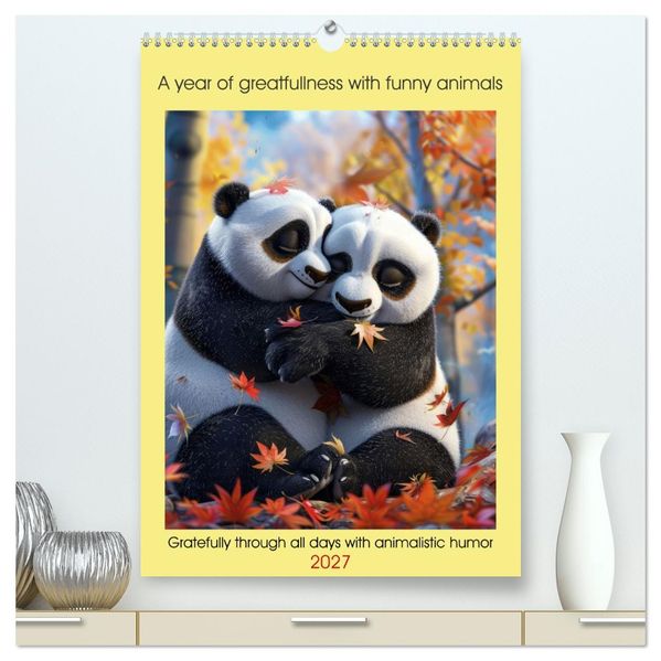 A year of greatfullness with funny animals (High Quality Premium Wall Calendar 2027 DIN A2 portrait)CALVENDO 12 Month Wall Calendar