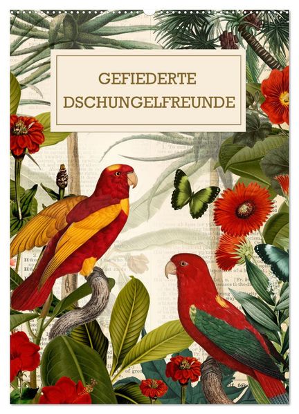Gefiederte Dschungelfreunde (Wandkalender 2027 DIN A2 hoch) CALVENDO Monatskalender