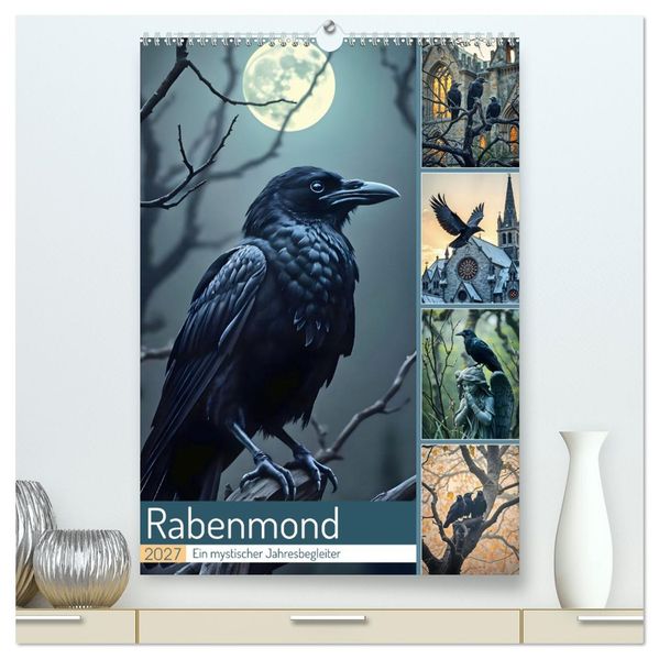 Rabenmond - Ein mystischer Jahresbegleiter (hochwertiger Premium Wandkalender 2027 DIN A2 hoch) Kunstdruck in Hochglanz