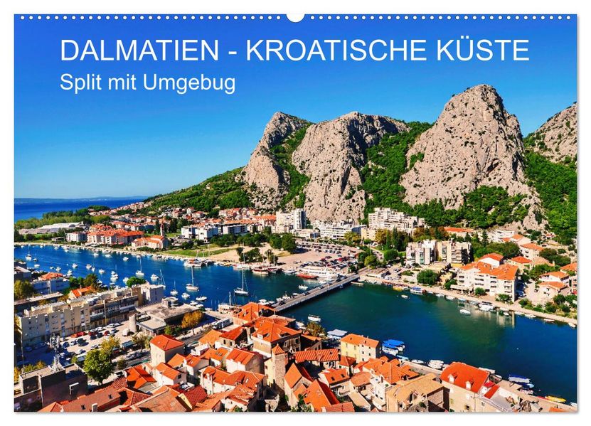 DALMATIEN - KROATISCHE KÜSTE - Split mit Umgebung (Wandkalender 2027 DIN A2 quer) CALVENDO Monatskalender