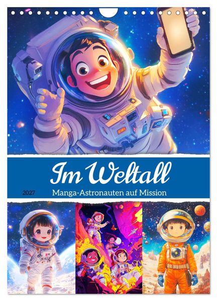Im Weltall. Manga-Astronauten auf Mission (Wandkalender 2027 DIN A4 hoch) CALVENDO Monatskalender