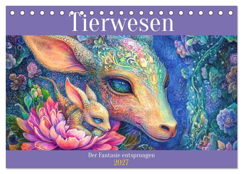 Tierwesen - Der Fantasie entsprungen (Tischkalender 2027 DIN A5 quer) CALVENDO Monatskalender