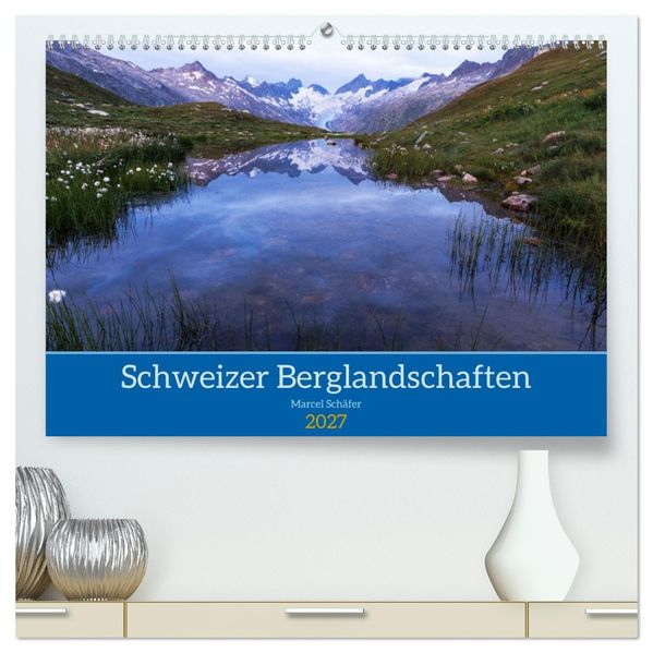 Schweizer Berglandschaften (hochwertiger Premium Wandkalender 2027 DIN A2 quer) Kunstdruck in Hochglanz