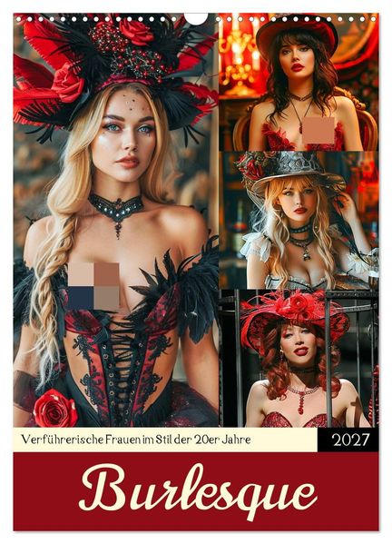 Burlesque. Verführerische Frauen im Stil der 20er Jahre (Wandkalender 2027 DIN A3 hoch) CALVENDO Monatskalender