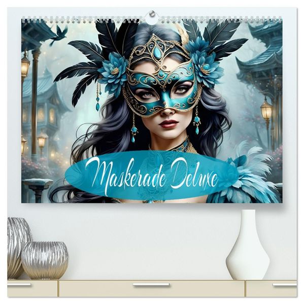 Maskerade Deluxe (hochwertiger Premium Wandkalender 2027 DIN A2 quer) Kunstdruck in Hochglanz