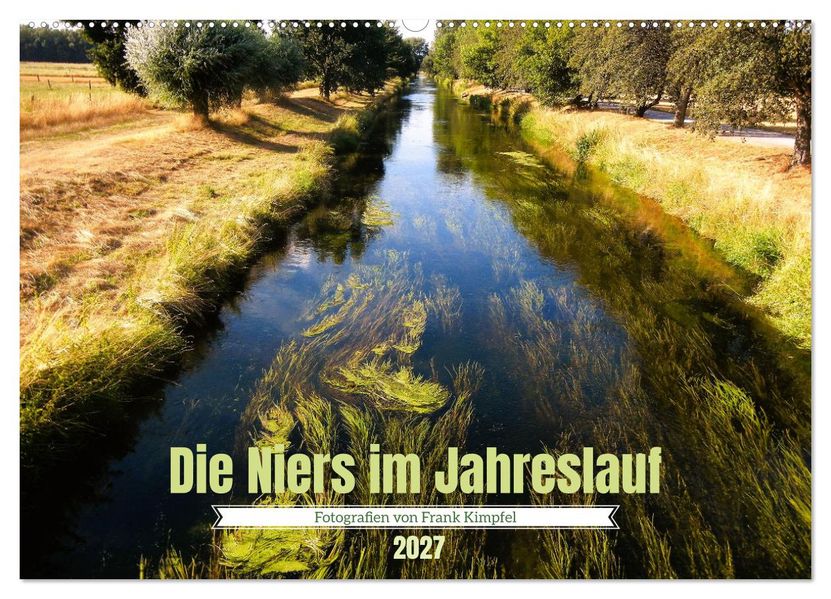 Die Niers im Jahreslauf (Wandkalender 2027 DIN A2 quer) CALVENDO Monatskalender