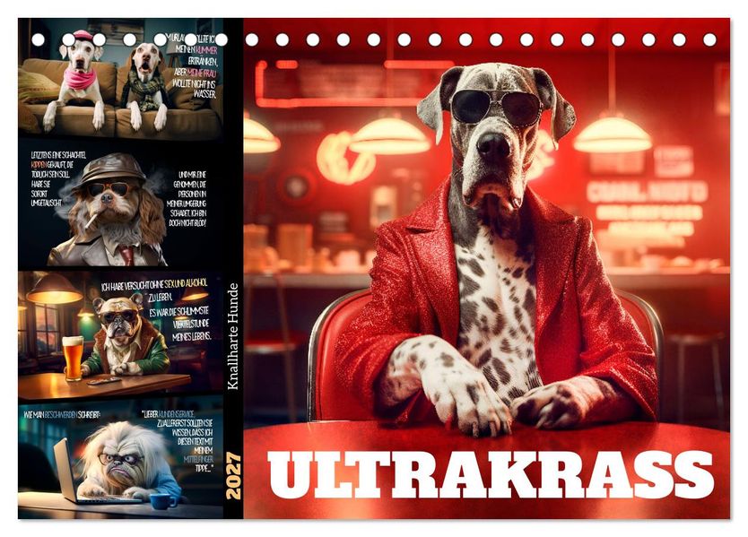 ULTRAKRASS Knallharte Hunde (Tischkalender 2027 DIN A5 quer) CALVENDO Monatskalender