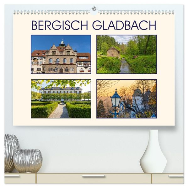 Bergisch Gladbach (hochwertiger Premium Wandkalender 2027 DIN A2 quer) Kunstdruck in Hochglanz