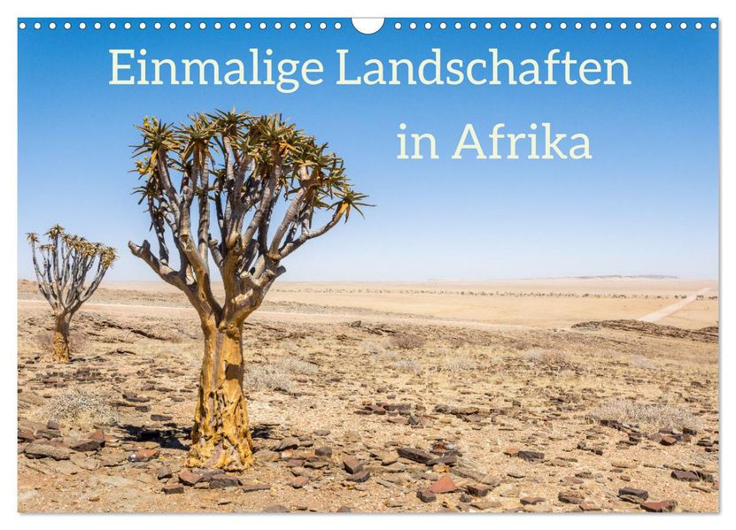 Einmalige Landschaften in Afrika (Wandkalender 2027 DIN A3 quer) CALVENDO Monatskalender