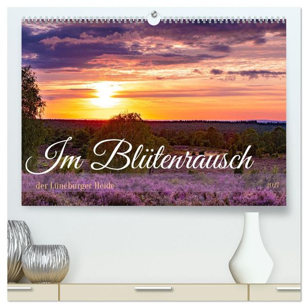 Im Blütenrausch der Lüneburger Heide (hochwertiger Premium Wandkalender 2027 DIN A2 quer) Kunstdruck in Hochglanz