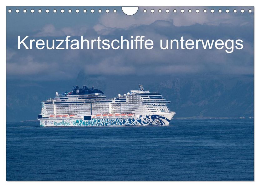 Kreuzfahrtschiffe unterwegs (Wandkalender 2027 DIN A4 quer) CALVENDO Monatskalender