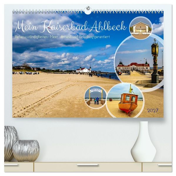 Mein Kaiserbad Ahlbeck (hochwertiger Premium Wandkalender 2027 DIN A2 quer) Kunstdruck in Hochglanz