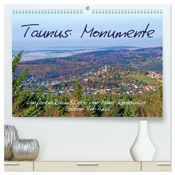 Taunus: Monumente (hochwertiger Premium Wandkalender 2027 DIN A2 quer) Kunstdruck in Hochglanz