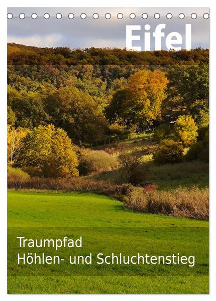 Eifel Traumpfad Höhlen- und Schluchtenstieg (Tischkalender 2027 DIN A5 hoch) CALVENDO Monatskalender