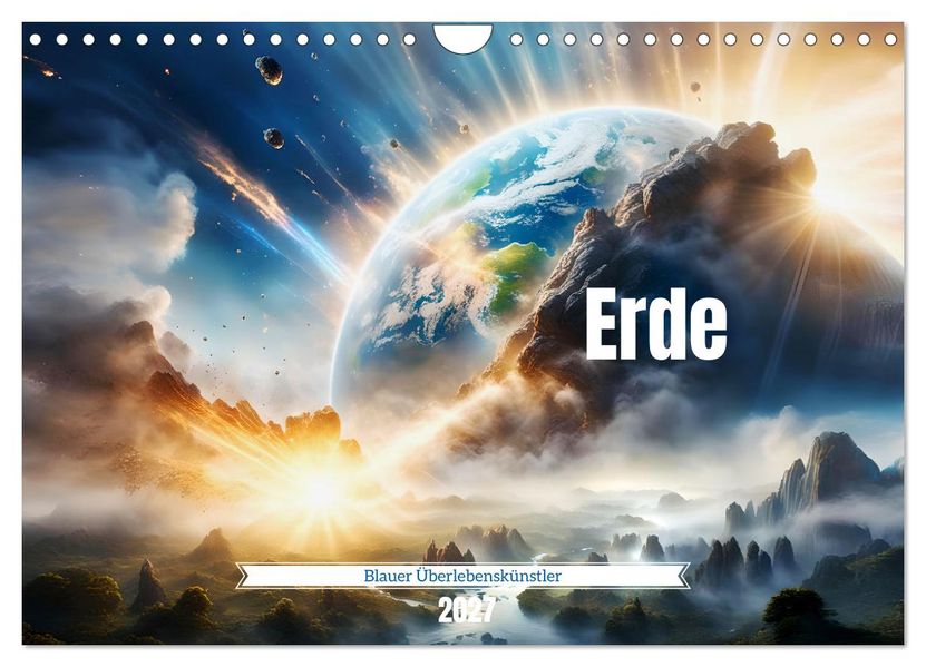 Erde - Blauer Überlebenskünstler (Wandkalender 2027 DIN A4 quer) CALVENDO Monatskalender