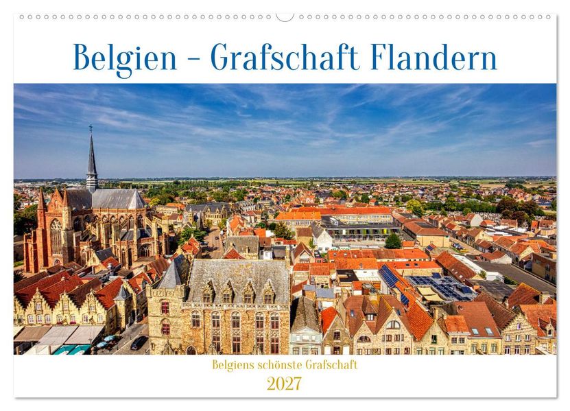 Belgien - Grafschaft Flandern (Wandkalender 2027 DIN A2 quer) CALVENDO Monatskalender