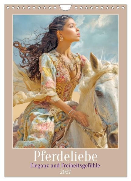 Pferdeliebe - Eleganz und Freiheitsgefühle (Wandkalender 2027 DIN A4 hoch) CALVENDO Monatskalender