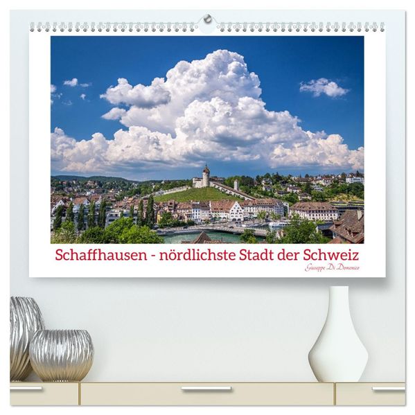 Schaffhausen - nördlichste Stadt der Schweiz (hochwertiger Premium Wandkalender 2027 DIN A2 quer) Kunstdruck in Hochglanz