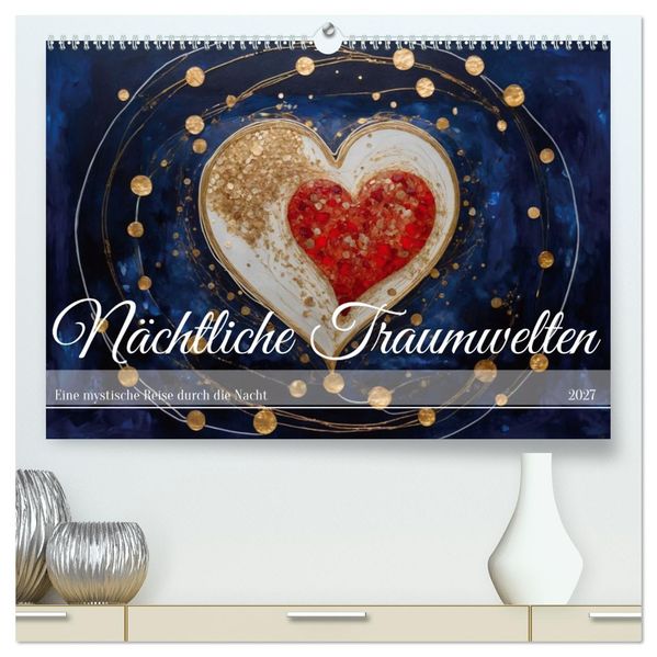 Nächtliche Traumwelten (hochwertiger Premium Wandkalender 2027 DIN A2 quer) Kunstdruck in Hochglanz