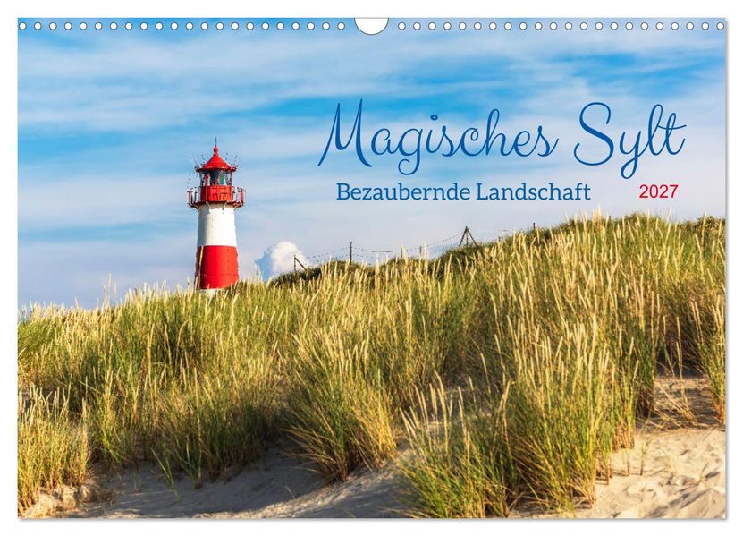 Magisches Sylt. Bezaubernde Landschaft (Wandkalender 2027 DIN A3 quer) CALVENDO Monatskalender