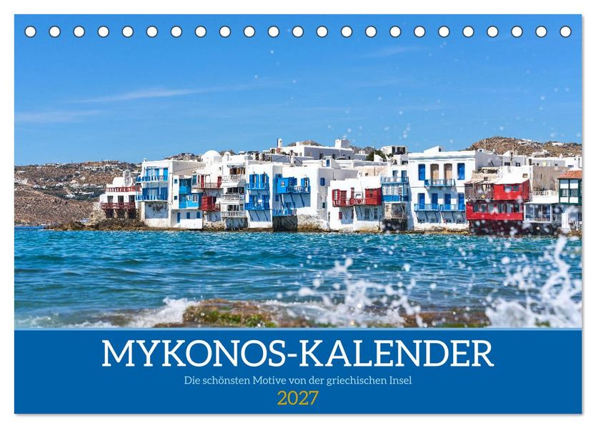 Griechenland - Mykonos Kalender (Tischkalender 2027 DIN A5 quer) CALVENDO Monatskalender