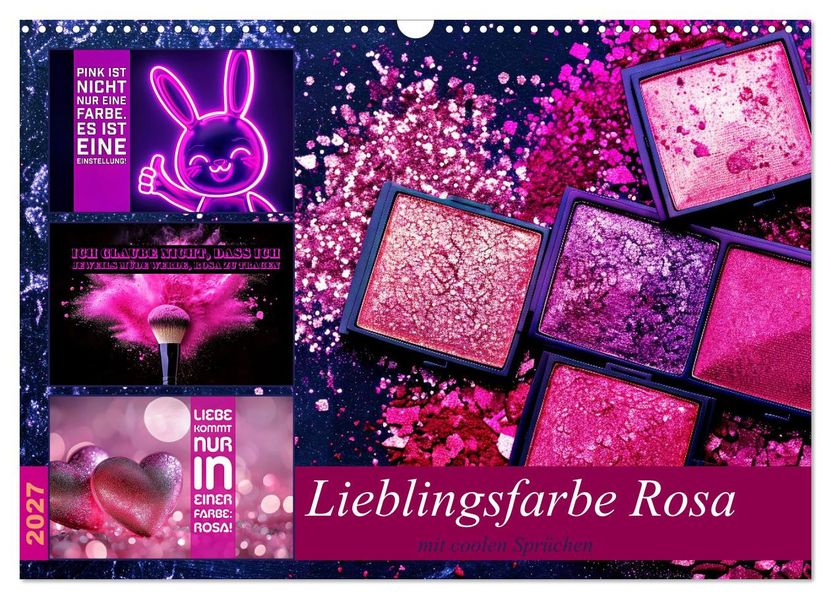 Lieblingsfarbe Rosa - mit coolen Sprüchen (Wandkalender 2027 DIN A3 quer) CALVENDO Monatskalender
