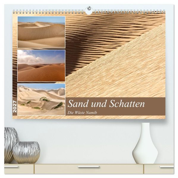 Sand und Schatten (hochwertiger Premium Wandkalender 2027 DIN A2 quer) Kunstdruck in Hochglanz