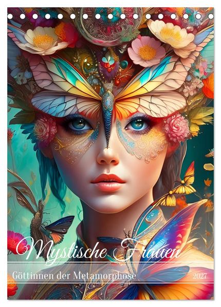 Mystische Frauen - Göttinnen der Metamorphose (Tischkalender 2027 DIN A5 hoch) CALVENDO Monatskalender