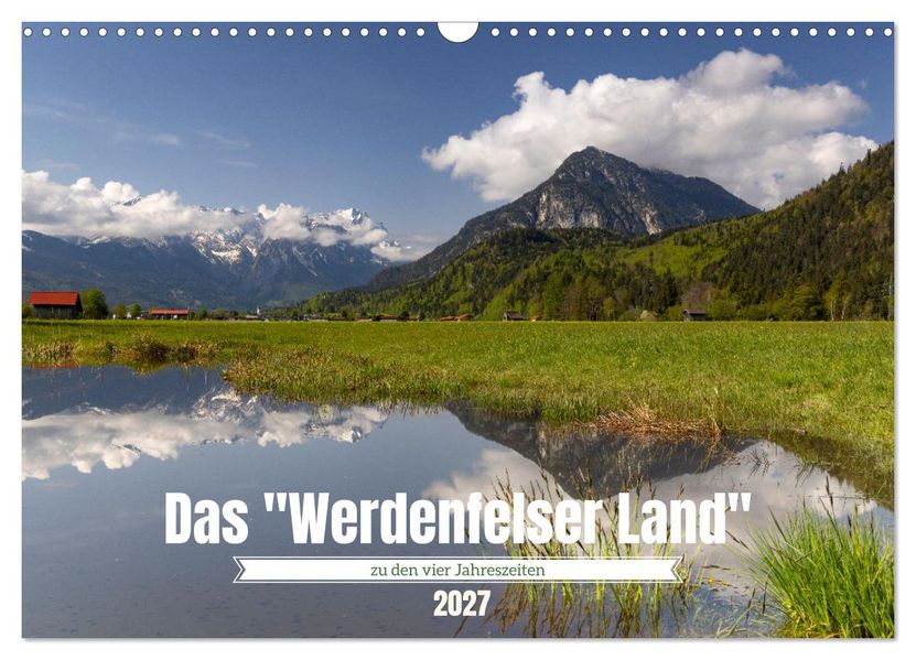Werdenfelser Land (Wandkalender 2027 DIN A3 quer) CALVENDO Monatskalender