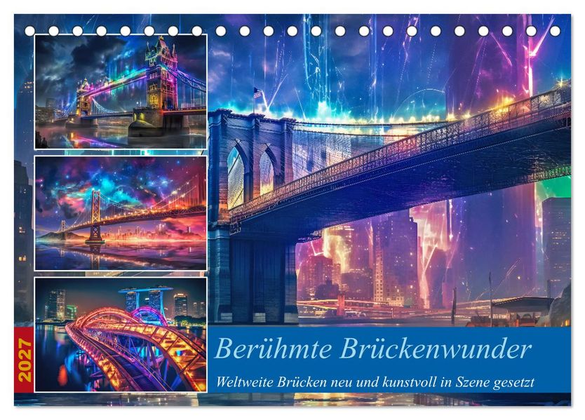 Berühmte Brückenwunder (Tischkalender 2027 DIN A5 quer) CALVENDO Monatskalender