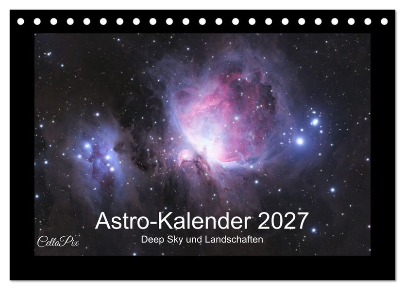 Astro-Kalender - Deep Sky und Landschaften (Tischkalender 2027 DIN A5 quer) CALVENDO Monatskalender