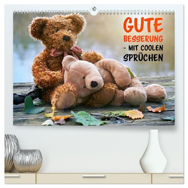 Gute Besserung - mit coolen Sprüchen (hochwertiger Premium Wandkalender 2027 DIN A2 quer) Kunstdruck in Hochglanz