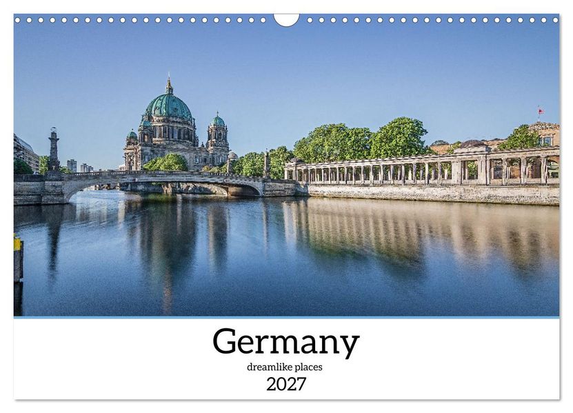 Germany dreamlike places (Wall Calendar 2027 DIN A3 landscape) CALVENDO 12 Month Wall Calendar