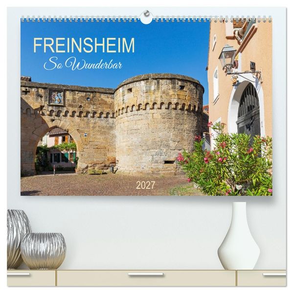 Freinsheim - So Wunderbar (hochwertiger Premium Wandkalender 2027 DIN A2 quer) Kunstdruck in Hochglanz
