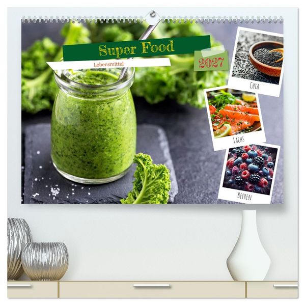 Super Food - Lebensmittel (hochwertiger Premium Wandkalender 2027 DIN A2 quer) Kunstdruck in Hochglanz