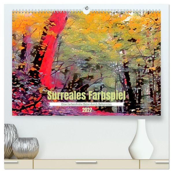 Surreales Farbspiel (hochwertiger Premium Wandkalender 2027 DIN A2 quer) Kunstdruck in Hochglanz