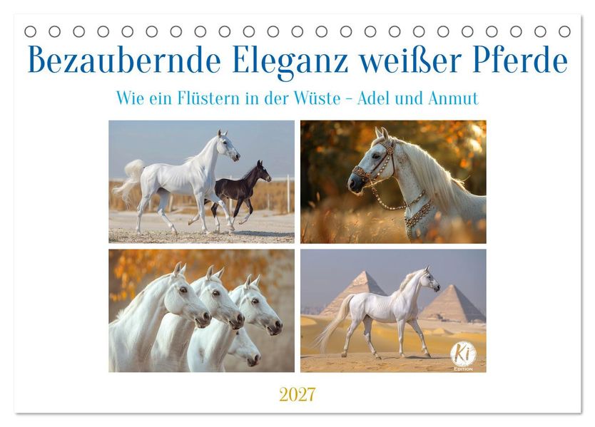 Bezaubernde Eleganz weißer Pferde (Tischkalender 2027 DIN A5 quer) CALVENDO Monatskalender