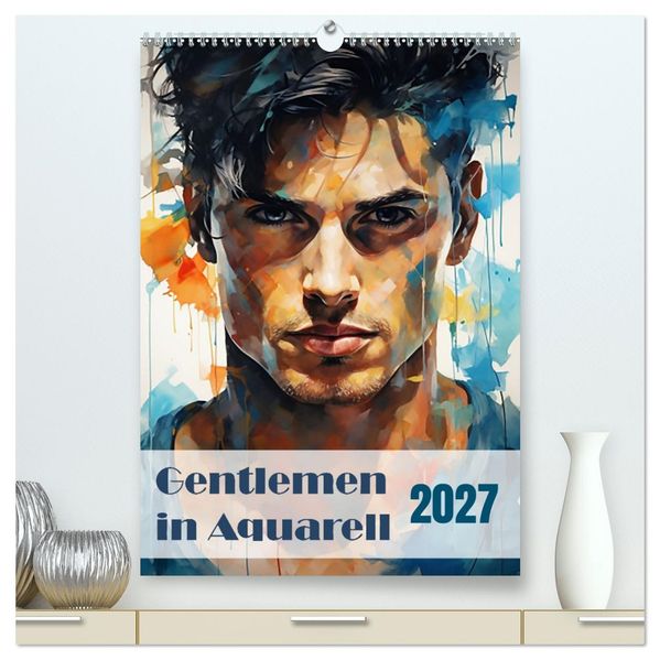 Gentlemen in Aquarell (hochwertiger Premium Wandkalender 2027 DIN A2 hoch) Kunstdruck in Hochglanz