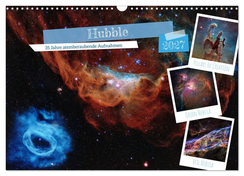 Hubble - 35 Jahre atemberaubende Aufnahmen (Wandkalender 2027 DIN A3 quer) CALVENDO Monatskalender