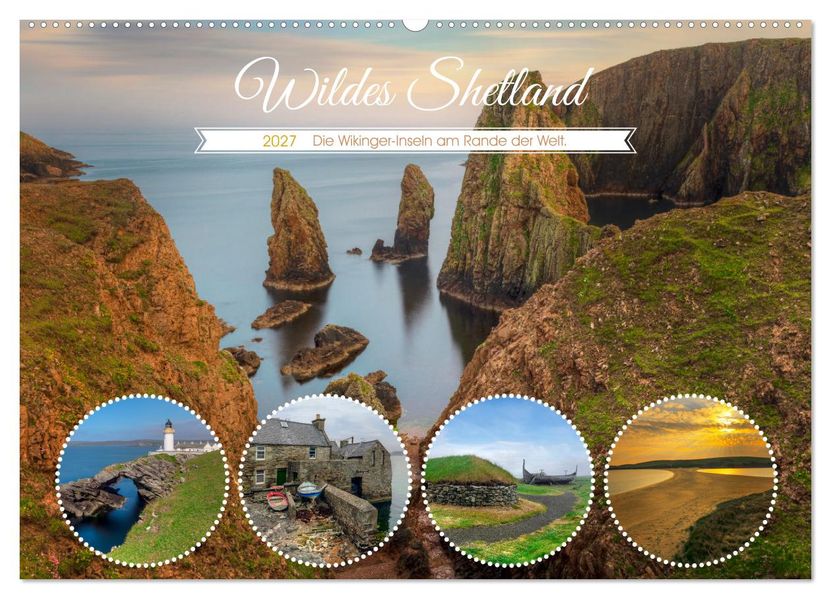 Wildes Shetland die Wikinger-Inseln am Rande der Welt. (Wandkalender 2027 DIN A2 quer) CALVENDO Monatskalender