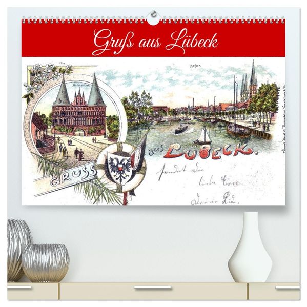 Gruß aus Lübeck (hochwertiger Premium Wandkalender 2027 DIN A2 quer) Kunstdruck in Hochglanz