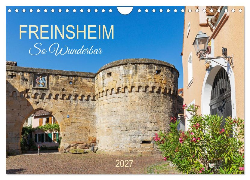 Freinsheim - So Wunderbar (Wandkalender 2027 DIN A4 quer) CALVENDO Monatskalender