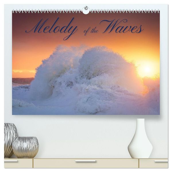 Melody of the waves (High Quality Premium Wall Calendar 2027 DIN A2 landscape)CALVENDO 12 Month Wall Calendar