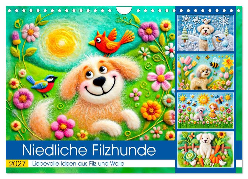 Niedliche Filzhunde - Liebevolle Ideen aus Filz und Wolle (Wandkalender 2027 DIN A4 quer) CALVENDO Monatskalender