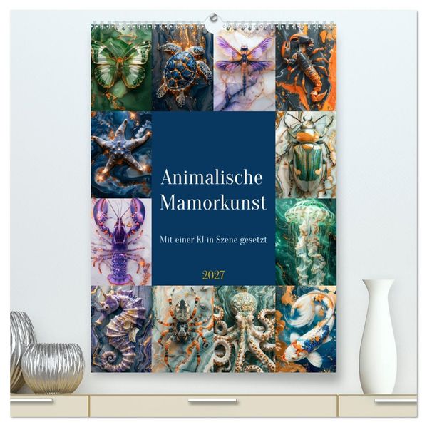 Animalische Mamorkunst (hochwertiger Premium Wandkalender 2027 DIN A2 hoch) Kunstdruck in Hochglanz