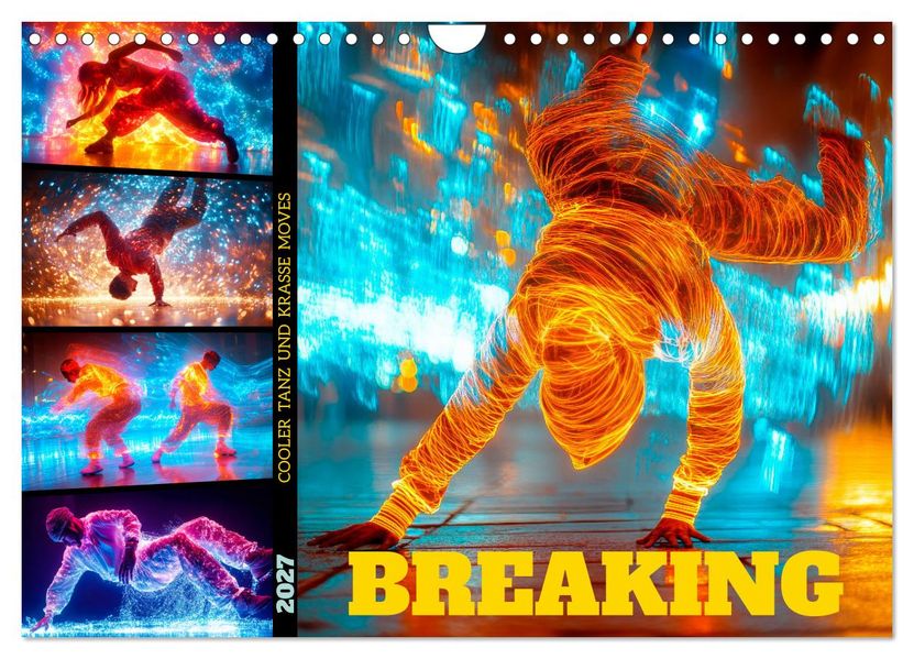 BREAKING Cooler Tanz und krasse Moves (Wandkalender 2027 DIN A4 quer) CALVENDO Monatskalender