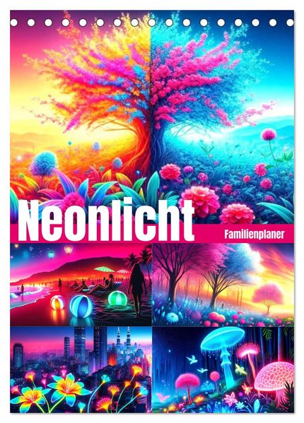 Neonlicht Familienplaner (Tischkalender 2027 DIN A5 hoch) CALVENDO Monatskalender