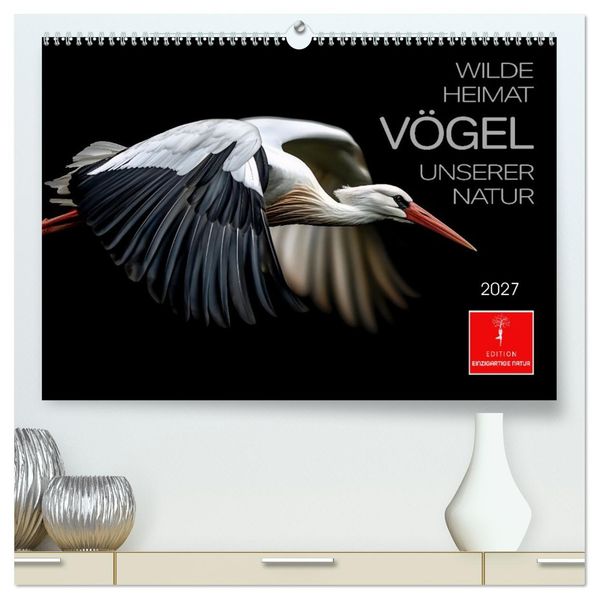 Wilde Heimat - Vögel unserer Natur (hochwertiger Premium Wandkalender 2027 DIN A2 quer) Kunstdruck in Hochglanz